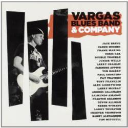 Vargas Blues Band : Vargas Blues Band & Company